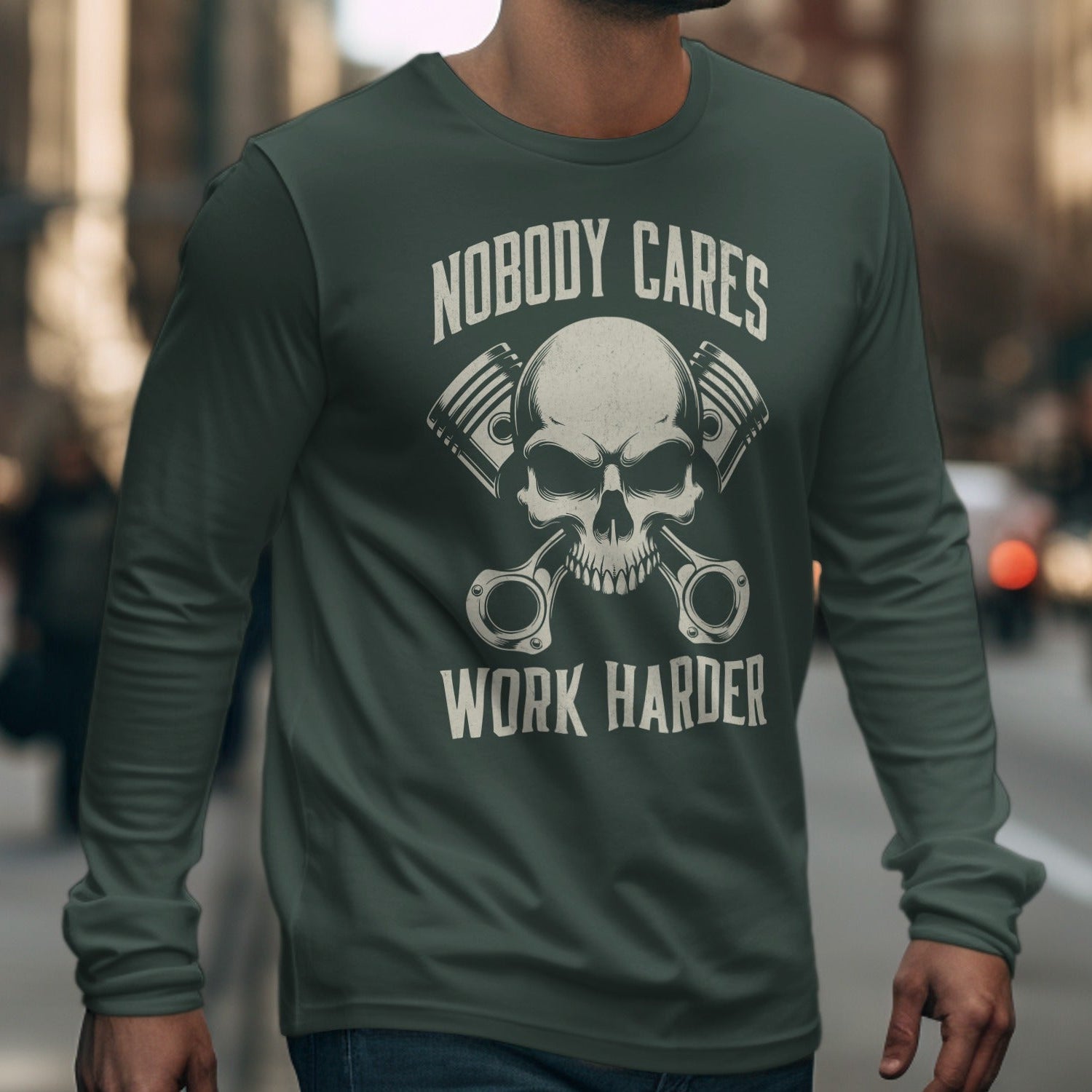 Nobody Cares Work Harder Skull Long Sleeve Shirt