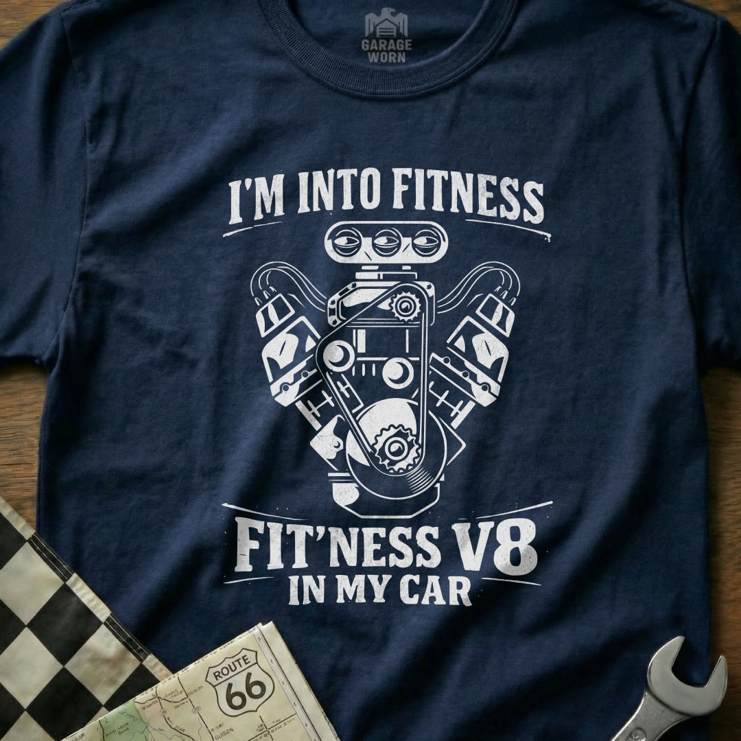 Navy t-shirt with "I'm Into Fitness, Fit'ness V8 In My Car" text and engine graphic.