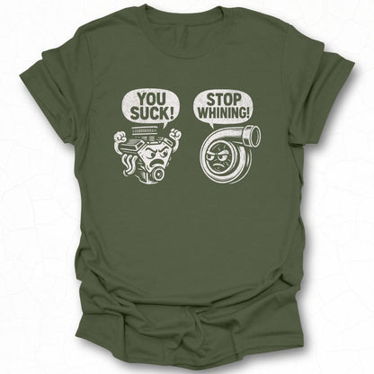 You Suck Stop Whining Funny Car Enthusiast Shirt