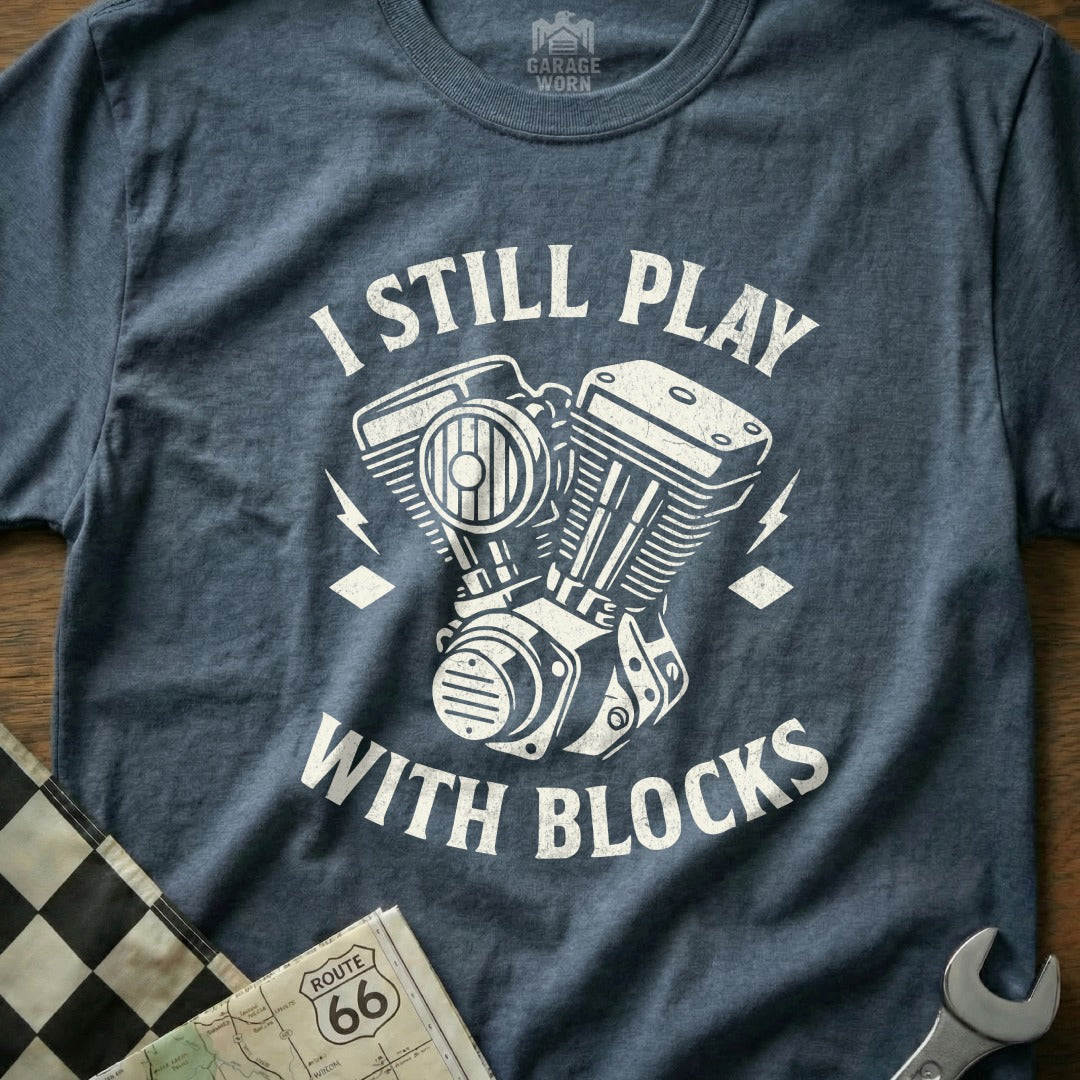 I Still Play With Blocks Motorcycle Engine Graphic Tee