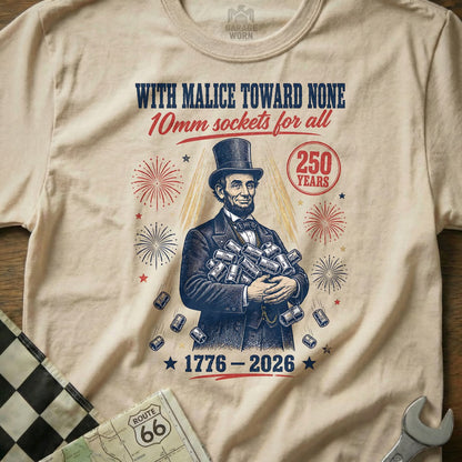Abraham Lincoln holding 10mm sockets with "With Malice Toward None" and "1776-2026."