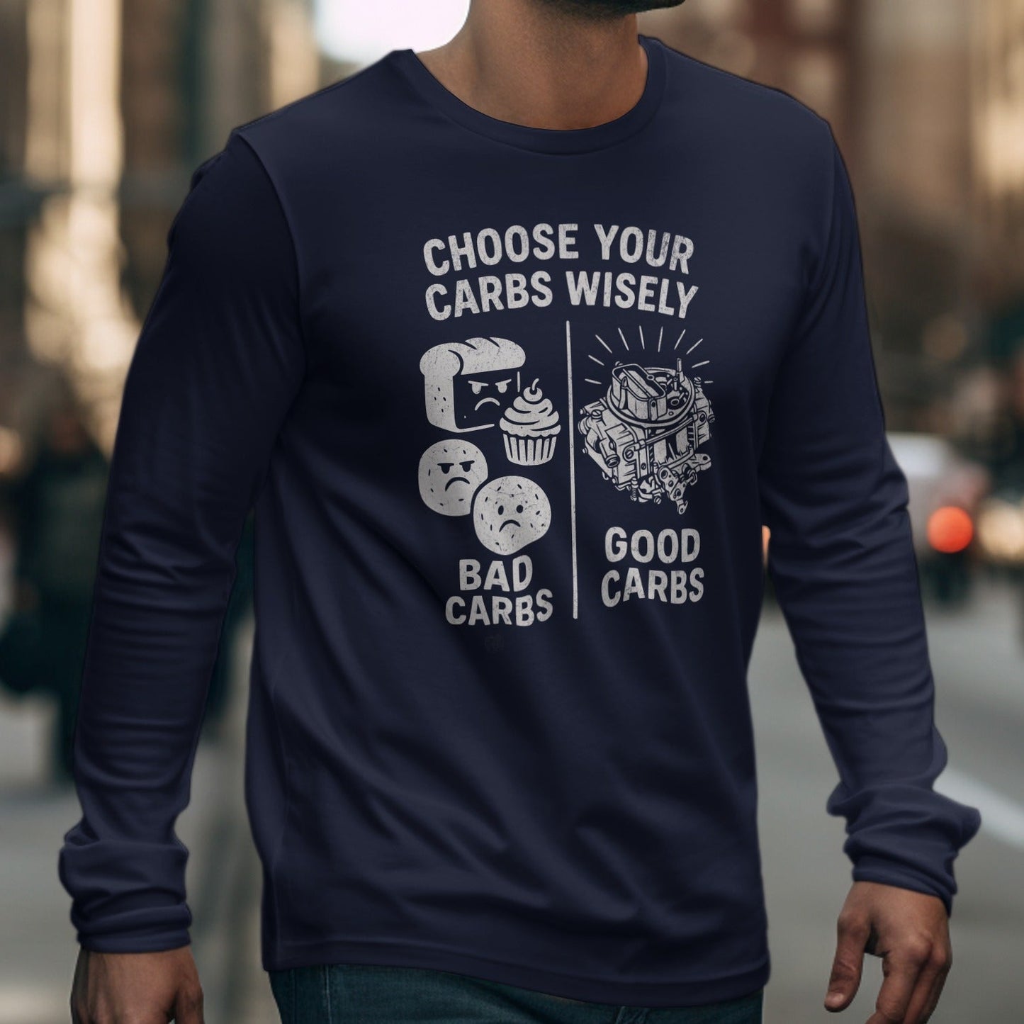 Choose Your Carbs Wisely Bad Carbs Good Carbs shirt