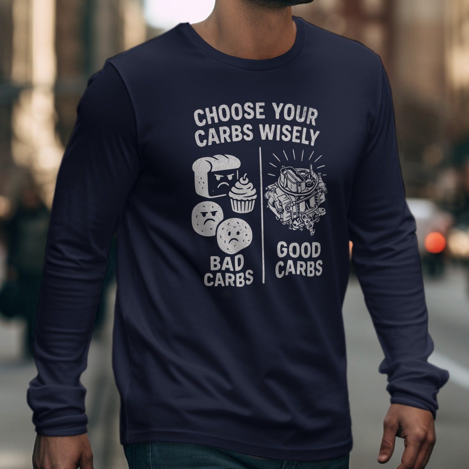Choose Your Carbs Wisely Bad Carbs Good Carbs shirt