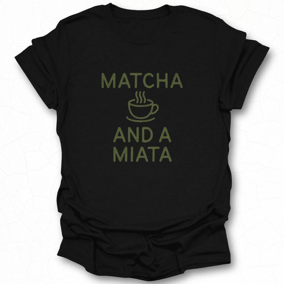 Matcha And A Miata Graphic T-Shirt Design