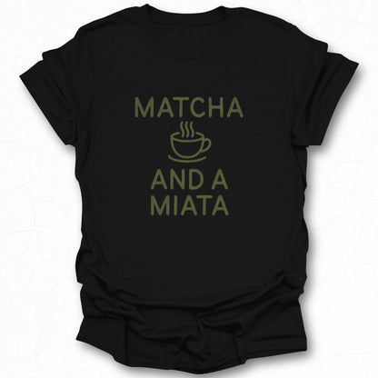 Matcha And A Miata Graphic T-Shirt Design