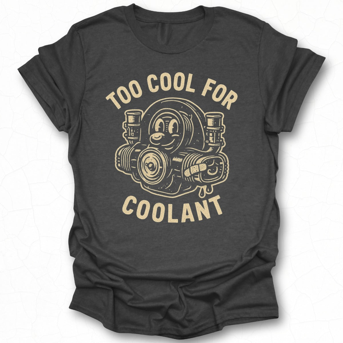 Too Cool For Coolant Funny T-shirt Design