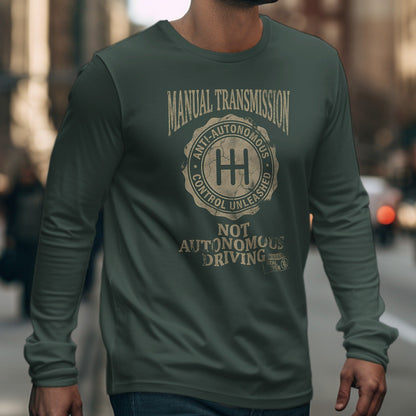 Manual Transmission Not Autonomous Driving Shirt