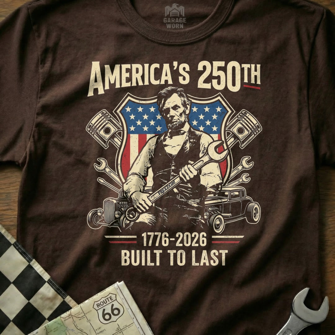 Abraham Lincoln holding tools, America's 250th Built to Last design.