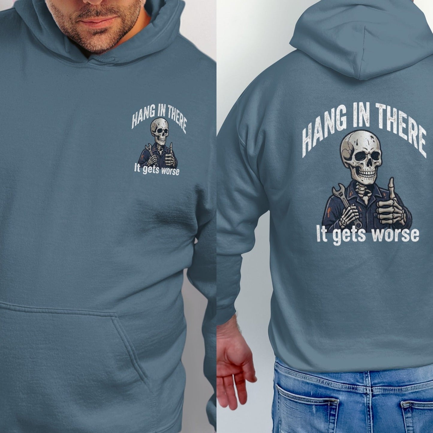 Blue hoodie with skeleton giving thumbs up and text "Hang in there, it gets worse".