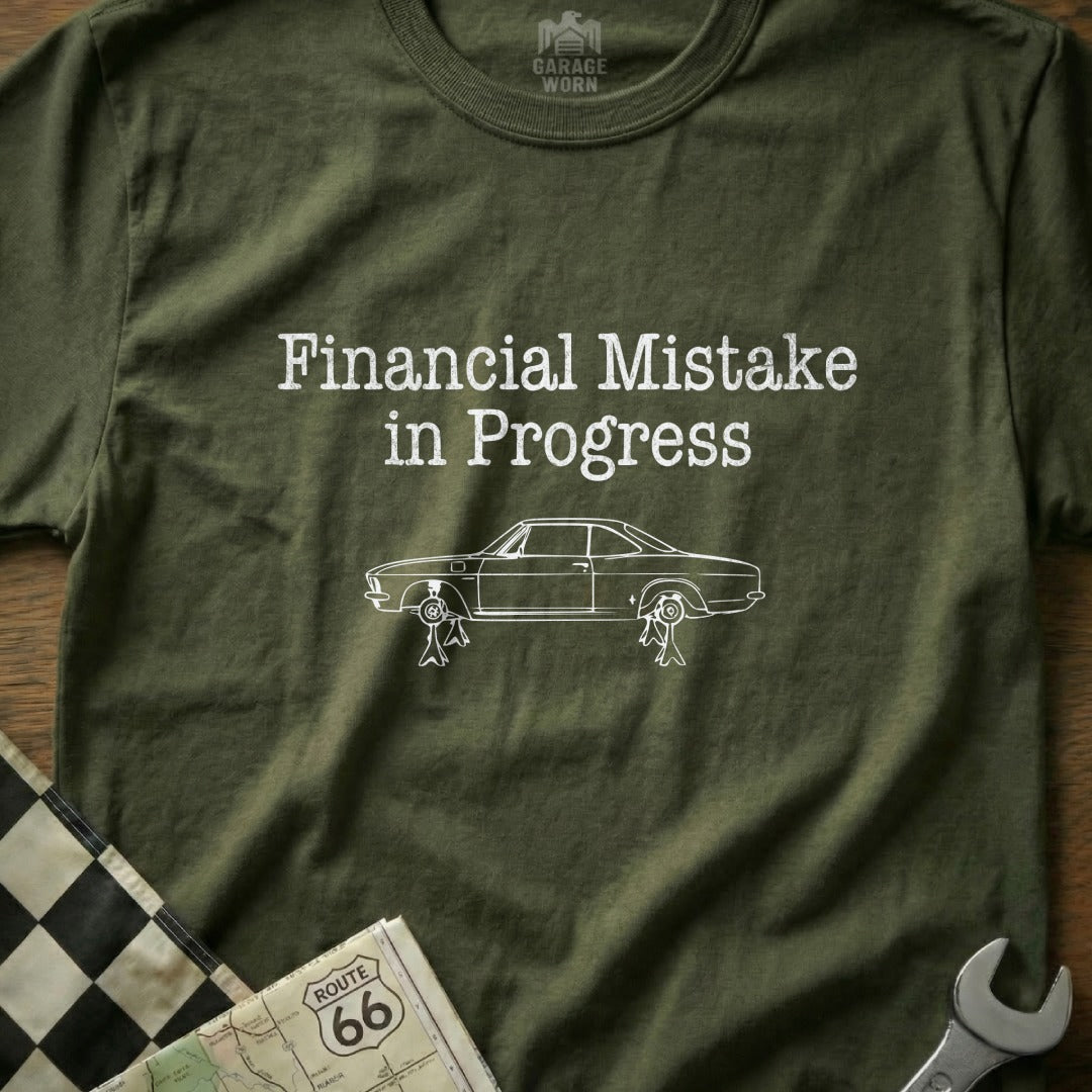Financial Mistake in Progress Car Enthusiast Shirt