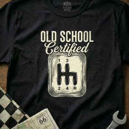 T-shirt with "Old School Certified" and a vintage manual transmission graphic.