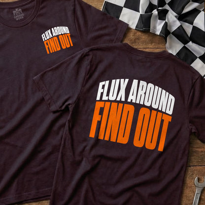 Two dark t-shirts with "Flux Around Find Out" text in white and orange.