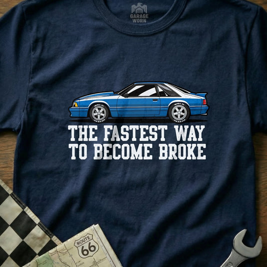 The Fastest Way to Become Broke Car Lover T-shirt