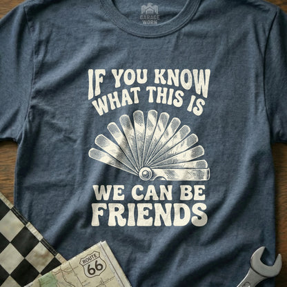 T-shirt with "If You Know What This Is We Can Be Friends" text and fan gauge.