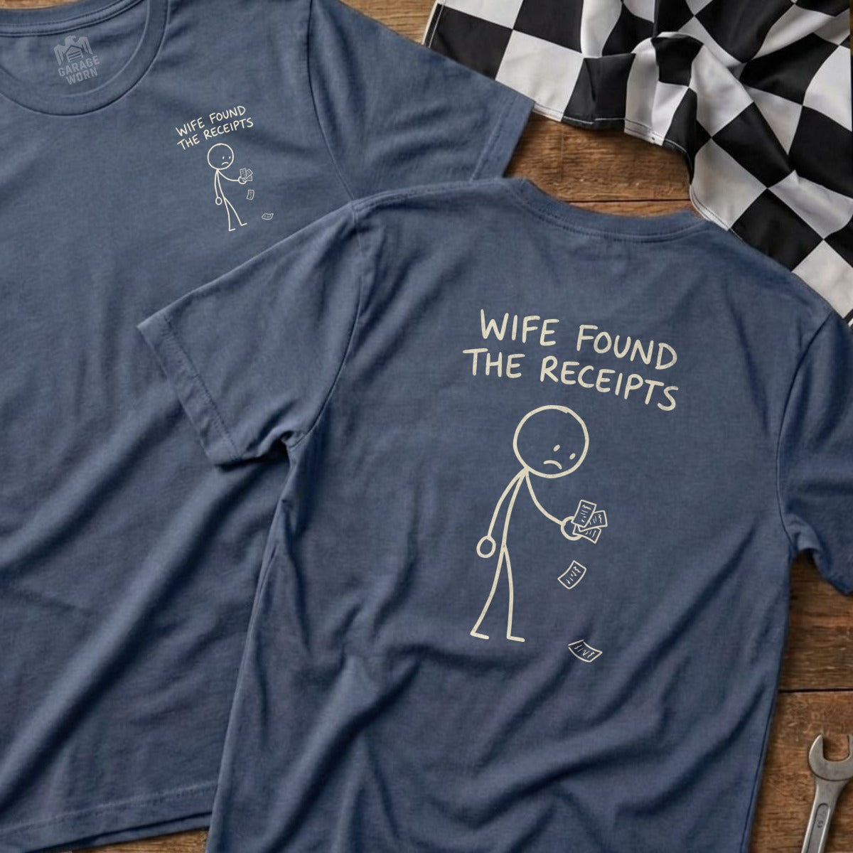 Blue t-shirts with "Wife found the receipts" and a stick figure.