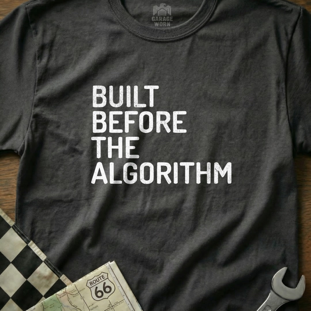 Built Before The Algorithm Graphic Tee