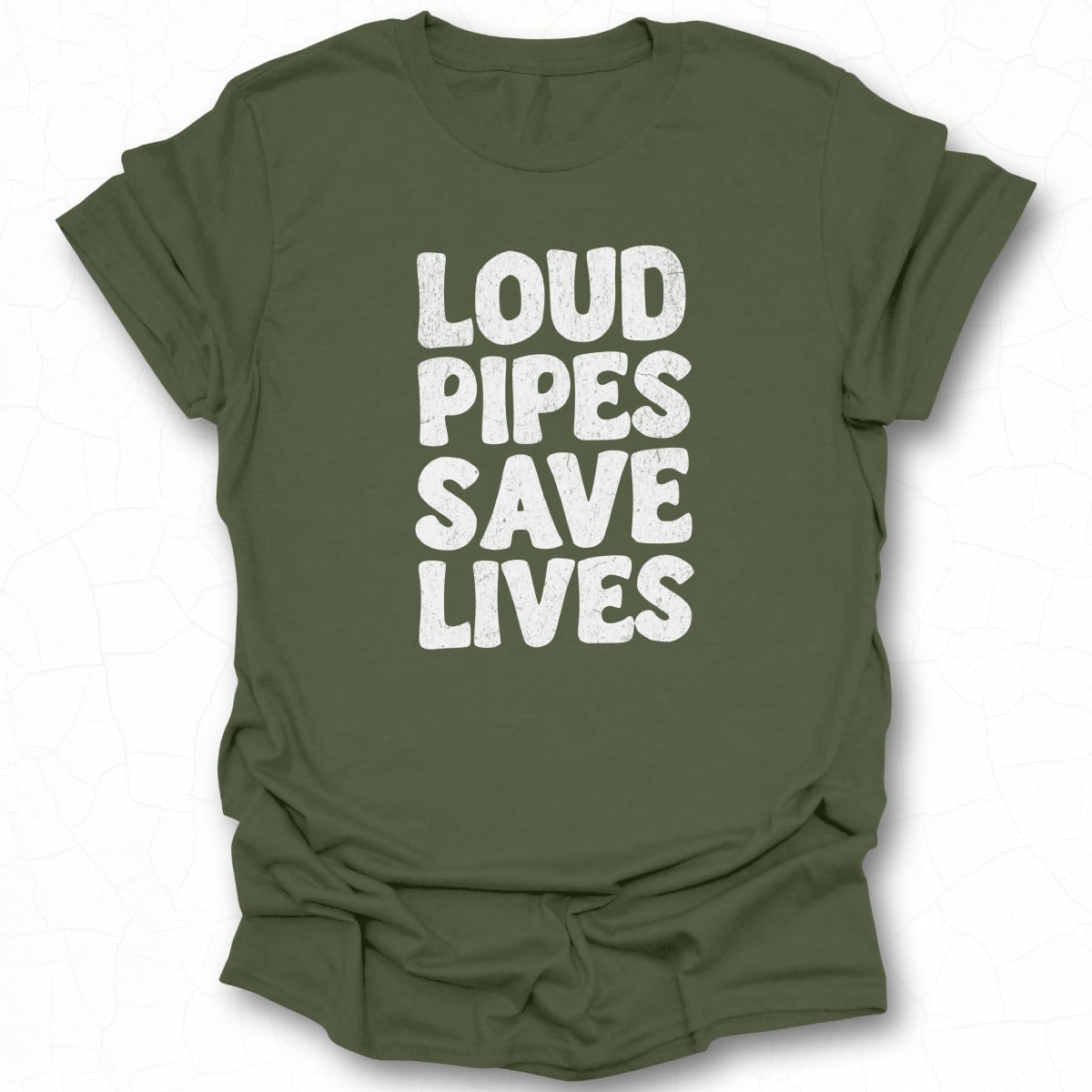 Loud Pipes Save Lives Motorcycle Enthusiast Shirt