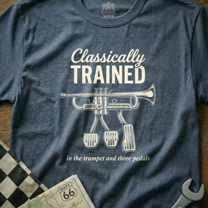 T-shirt with "Classically Trained in the trumpet and three pedals" text and trumpet valves on pedals.
