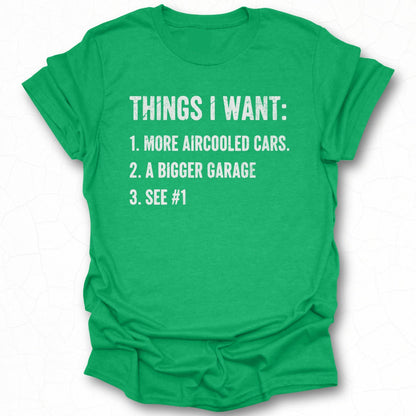 Funny More Aircooled Cars Bigger Garage See 1 shirt
