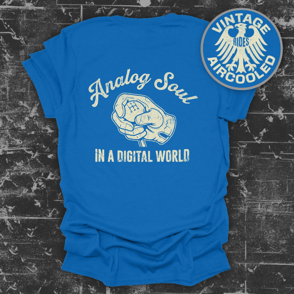 Analog Soul in a Digital World Vintage Rides Shirt