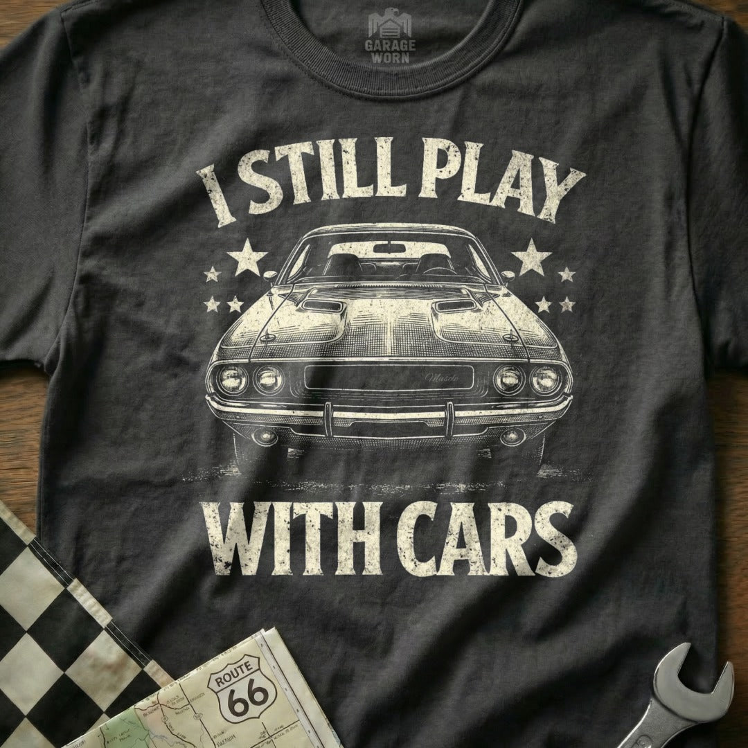 I Still Play With Cars Graphic T-Shirt Product