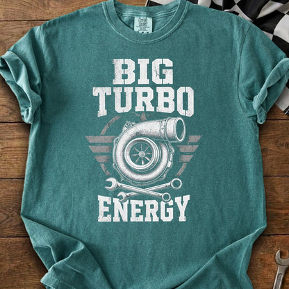 Text shirt with graphic of turbocharger with wrench, "BIG TURBO ENERGY" text.