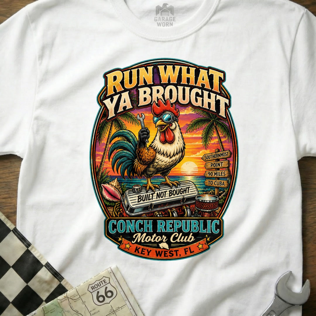 Rooster with wrench, "Run What Ya Brought" and "Conch Republic Motor Club" on t-shirt.