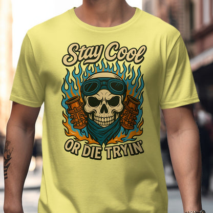 Stay Cool or Die Tryin Skull Design T-shirt product type