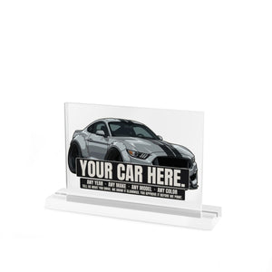 Your car here - custom slammed acrylic desk sign, clear glossy