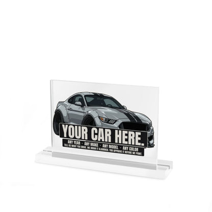 Your car here - custom slammed acrylic desk sign, clear glossy