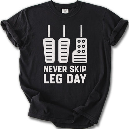 Never Skip Leg Day Graphic Tee Shirt