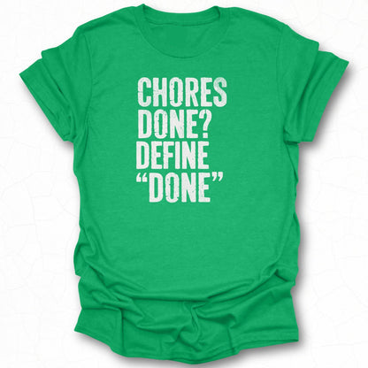 Chores Done Define Done Funny Graphic Tee product