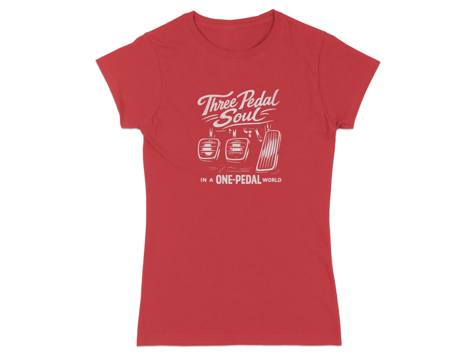 Red t-shirt with "Three Pedal Soul IN A ONE-PEDAL WORLD" and clutch, brake, gas pedals.