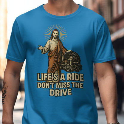 Life's a Ride Don't Miss the Drive T-Shirt product