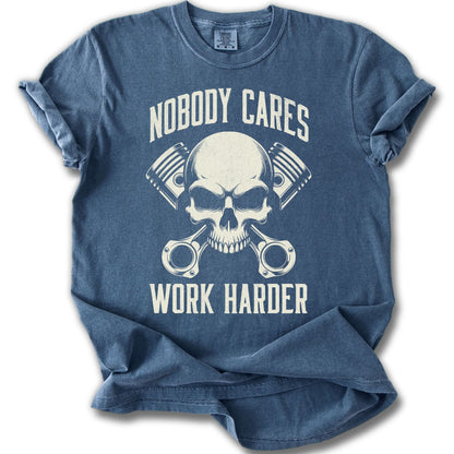 Nobody Cares Work Harder Skull Graphic Tee