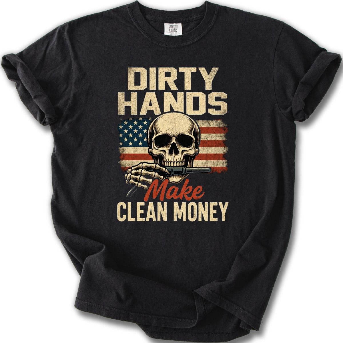 Dirty Hands Make Clean Money Skull Graphic Shirt