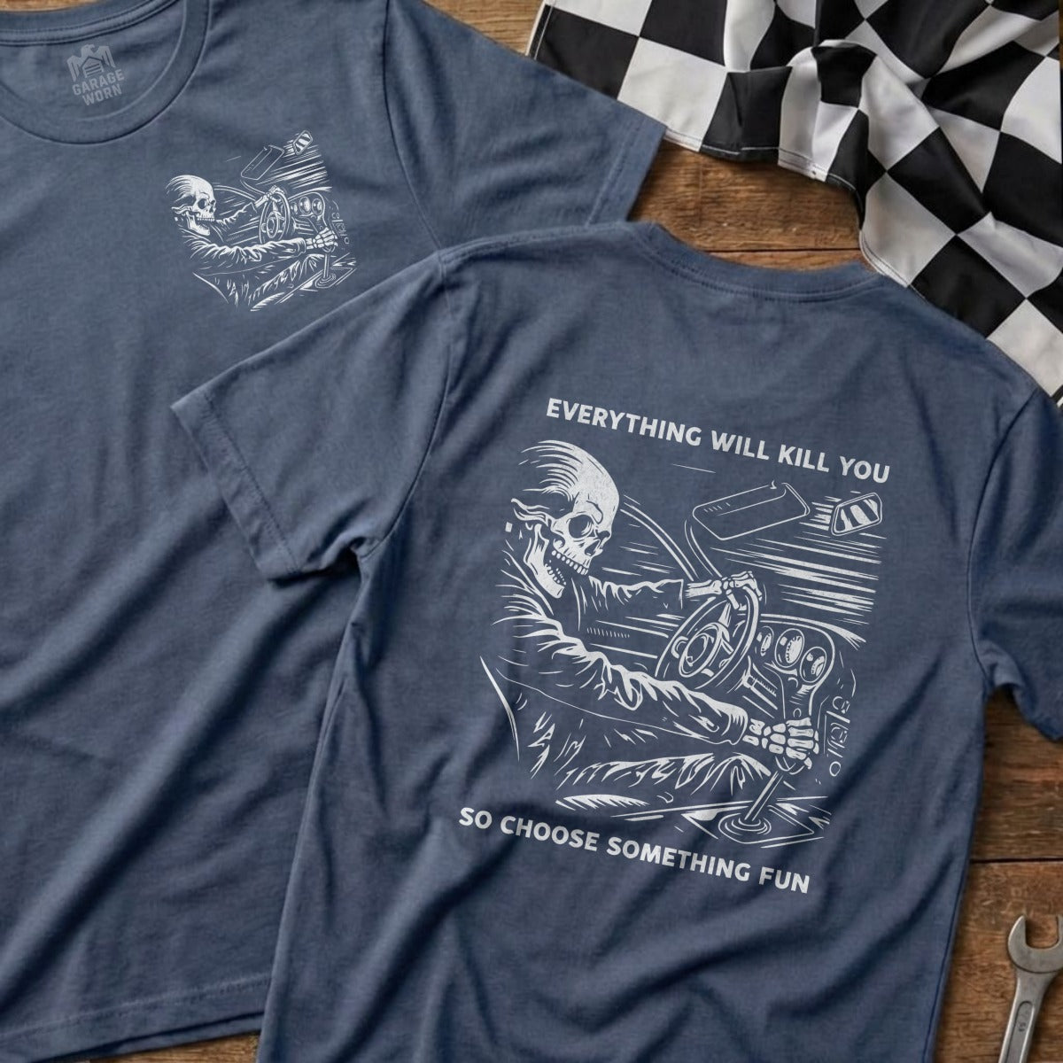 Everything Will Kill You So Choose Something Fun Shirt