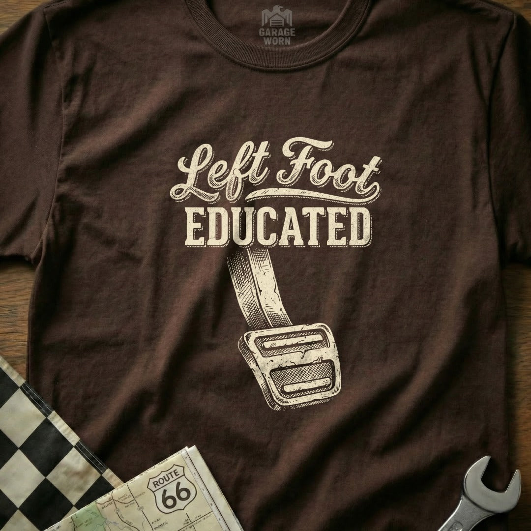 Brown t-shirt with "Left Foot Educated" text and a car clutch pedal graphic.
