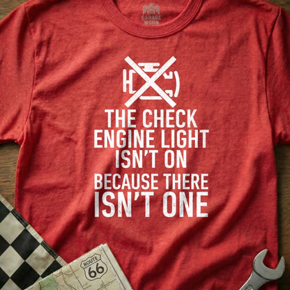 The Check Engine Light Isn't On Mechanic Shirt