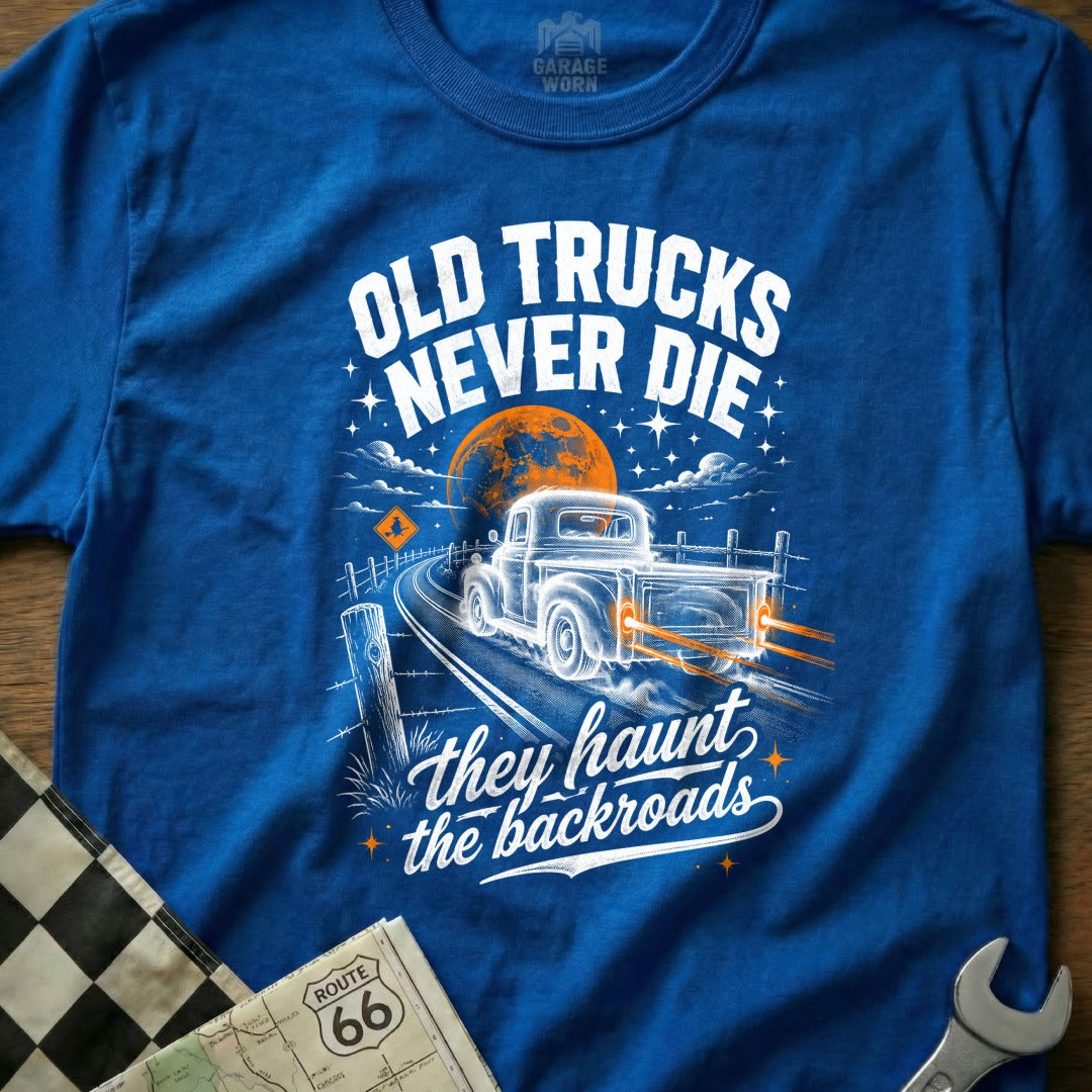 Blue t-shirt with "Old trucks never die they haunt the backroads" text and vintage truck graphic.