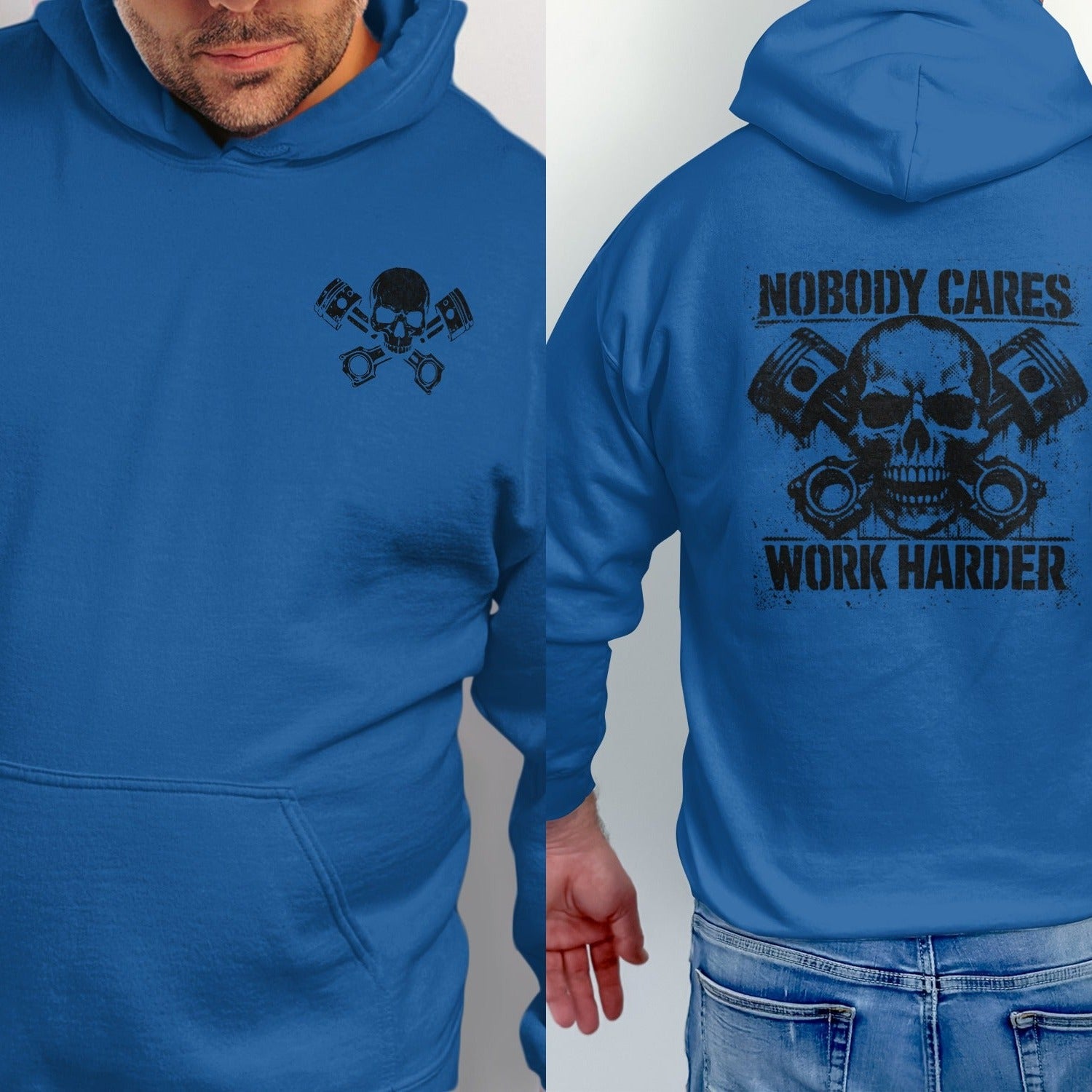 Blue hoodie with skull and pistons graphic and text "Nobody Cares Work Harder".