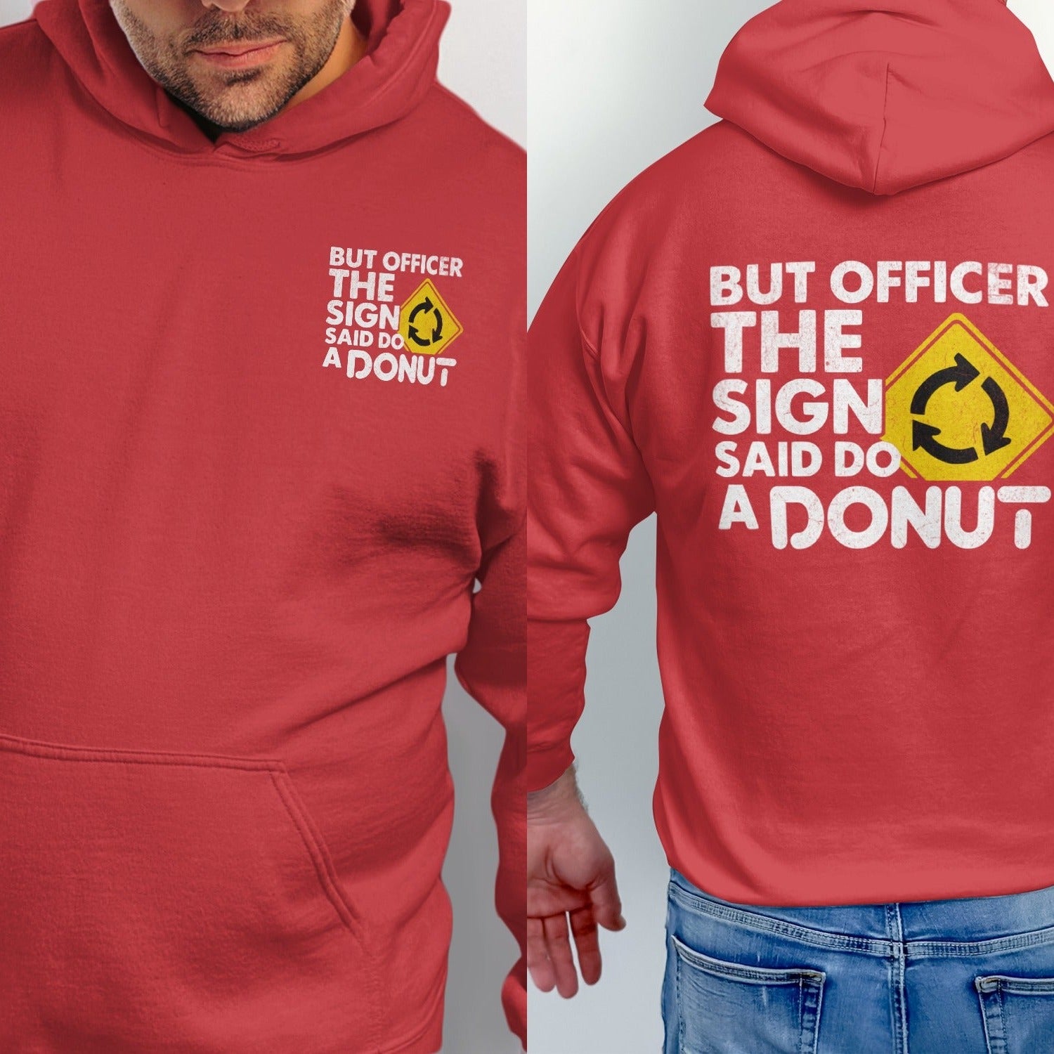 Red hoodie with white text "But Officer the Sign Said Do A Donut" and a circular arrow sign.