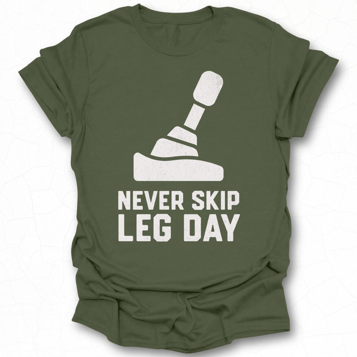 Never Skip Leg Day Graphic T-Shirt Fitness Tee