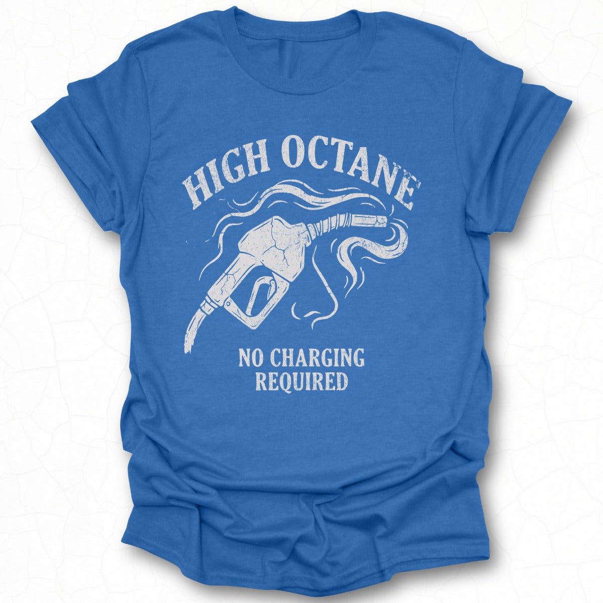 High Octane No Charging Required Graphic Tee Shirt