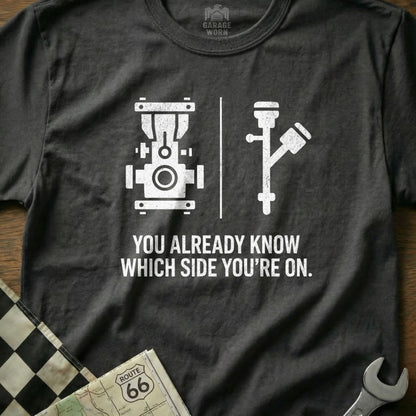 You Already Know Which Side You're On T-shirt