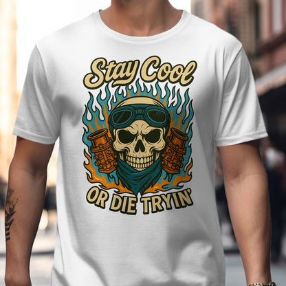 Stay Cool or Die Tryin' Skull Graphic Shirt product