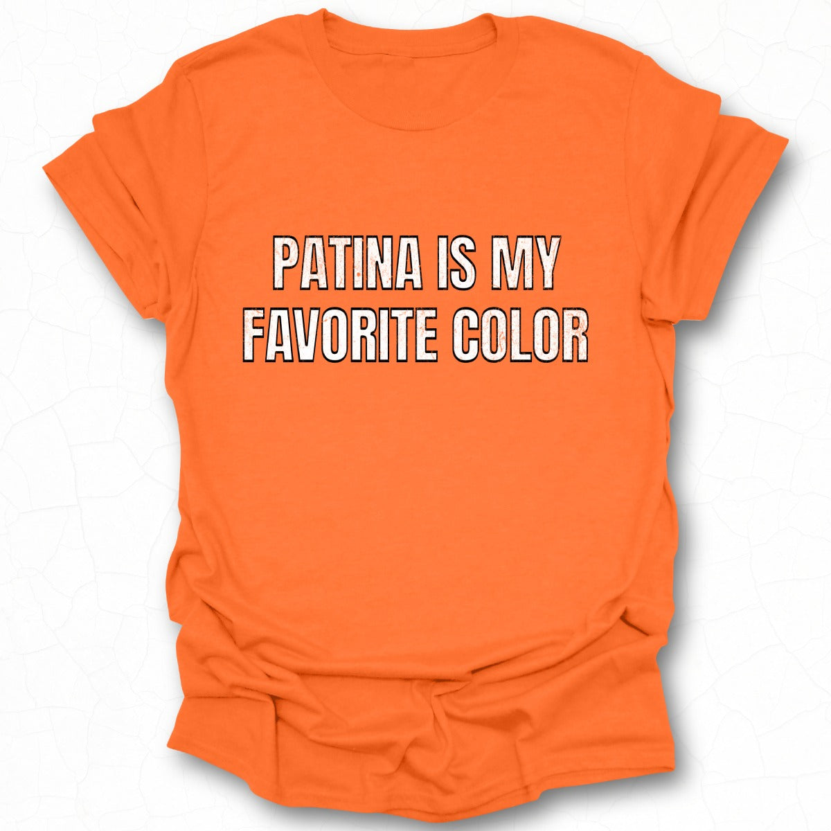 Patina Is My Favorite Color Graphic T-shirt product