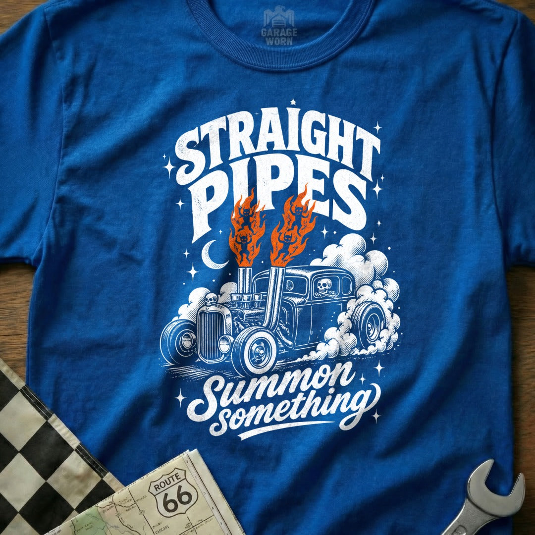 Blue t-shirt with "Straight Pipes Summon Something" text and a hot rod.