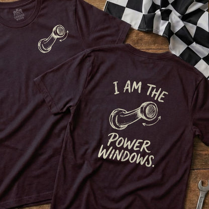 Maroon t-shirt with piston graphic and "I AM THE POWER WINDOWS" text.