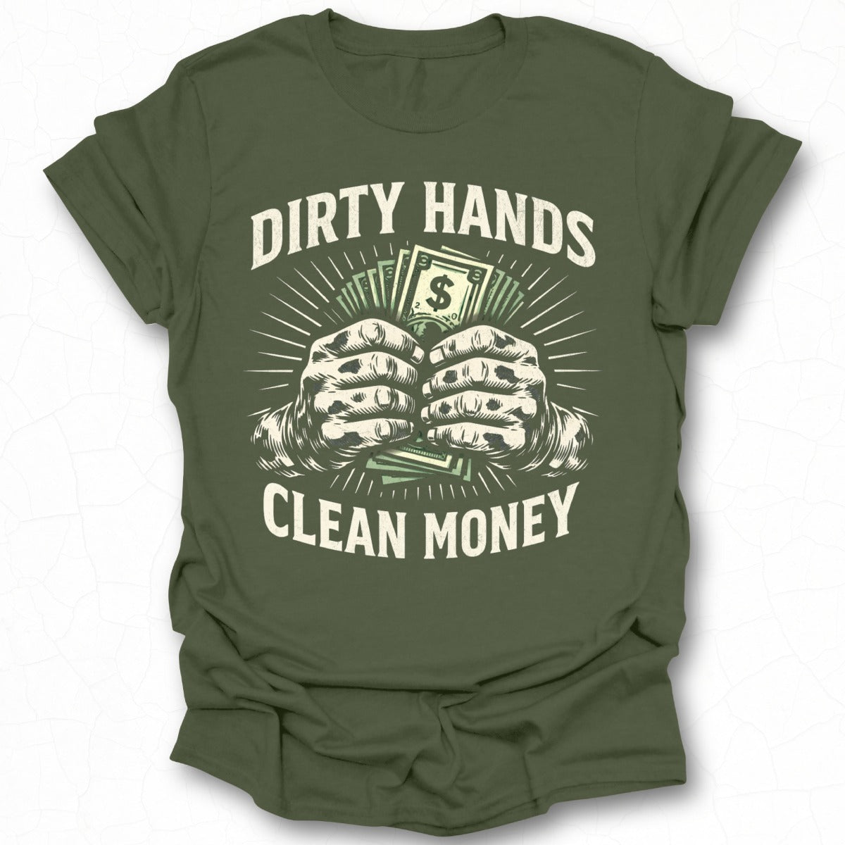 Dirty Hands Clean Money Graphic Tee Shirt